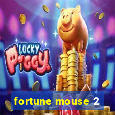 fortune mouse 2